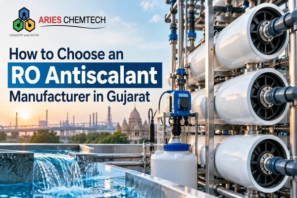 How to Choose an RO Antiscalant Manufacturer in Gujarat for Industrial RO Plants